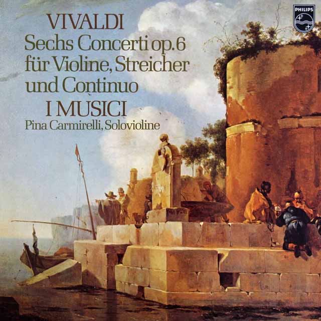 カルミネッリとイ・ムジチのヴィヴァルディ/6つのヴァイオリン協奏曲集　蘭PHILIPS　3617　LP レコード