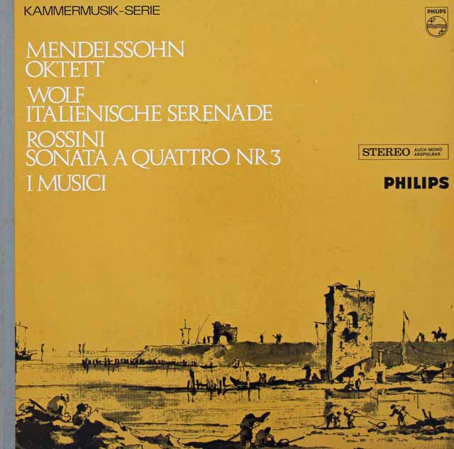イ・ムジチのメンデルスゾーン、ヴォルフ、ロッシーニ/室内楽作品集　蘭PHILIPS　3708　LP レコード