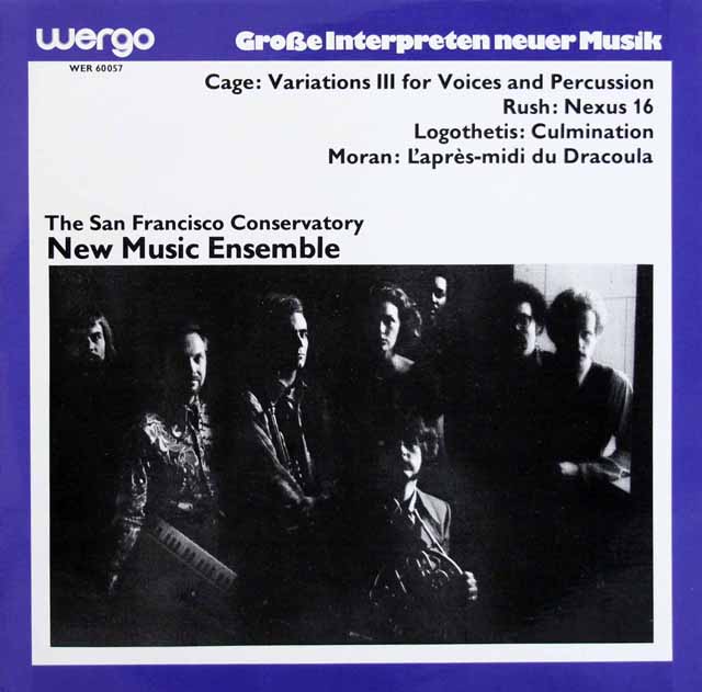 サンフランシスコ音楽院ニュー・ミュージック・アンサンブルのケージ、ラッシュ、ログーテティス、モラン/現代音楽集　独WERGO　3797　LP レコード