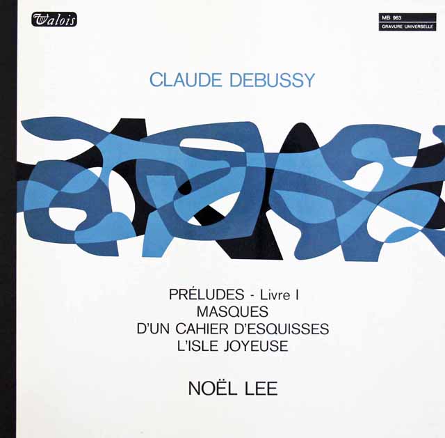 ノエル・リーのドビュッシー/前奏曲集 第1巻ほか　仏Valois　3407　LP レコード