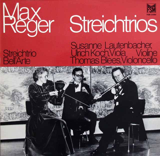 ラウテンバッハーらベラルテ弦楽三重奏団のレーガー/弦楽三重奏曲第1、2番　独FSM　3415　LP レコード