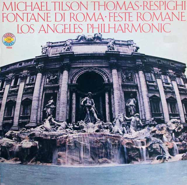 ティルソン・トーマスのレスピーギ/「ローマの泉」、「ローマの祭り」　独CBS　3617　LP レコード