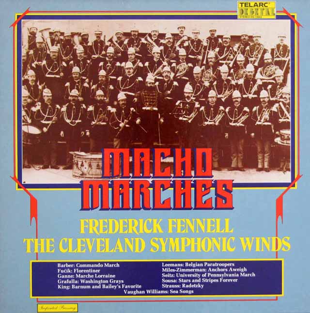 フレデリック・フェネル、クリーヴランド・シンフォニック・ウィンズ/「マッチョ・マーチズ」　独TELARC　3632　LP レコード