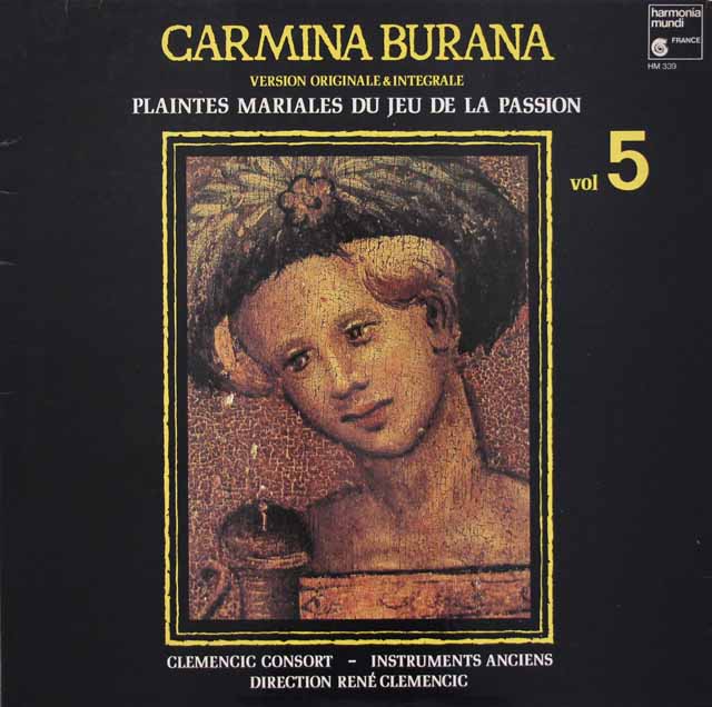 クレメンチッチ・コンソートのカルミナ・ブラーナ　～オリジナル・バージョン～　第5巻「受難劇における聖母マリアの嘆き」　仏HM　3722　LP レコード