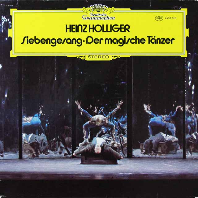 ホリガー自作自演/「7つの歌」、「魔法の踊り手」　独DGG　3542　LP レコード