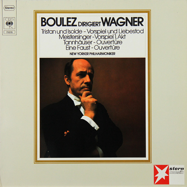 ブーレーズのワーグナー/「トリスタンとイゾルデ」前奏曲と「愛の死」ほか　独CBS　3606　LP レコード