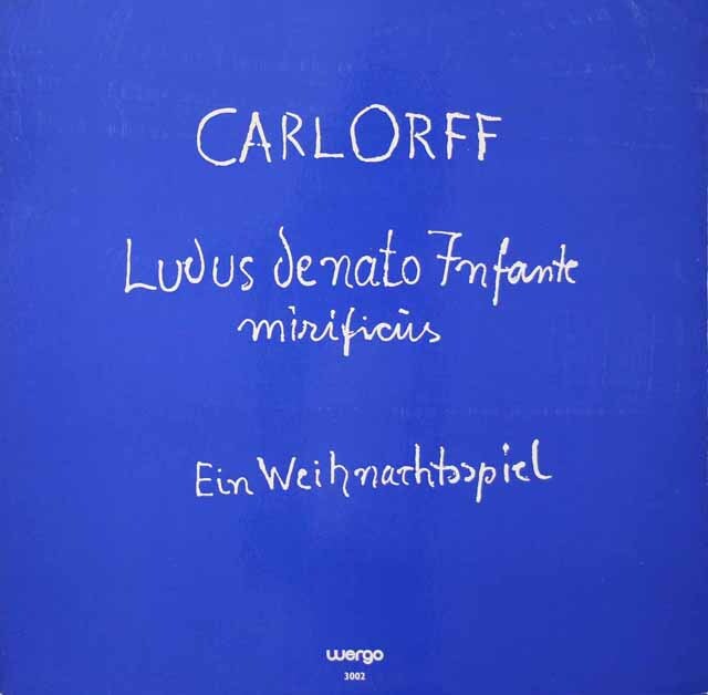 オルフ/クリスマス劇「幼な子の生誕をたたえる奇跡劇」　　独Wergo  3270　LP レコード