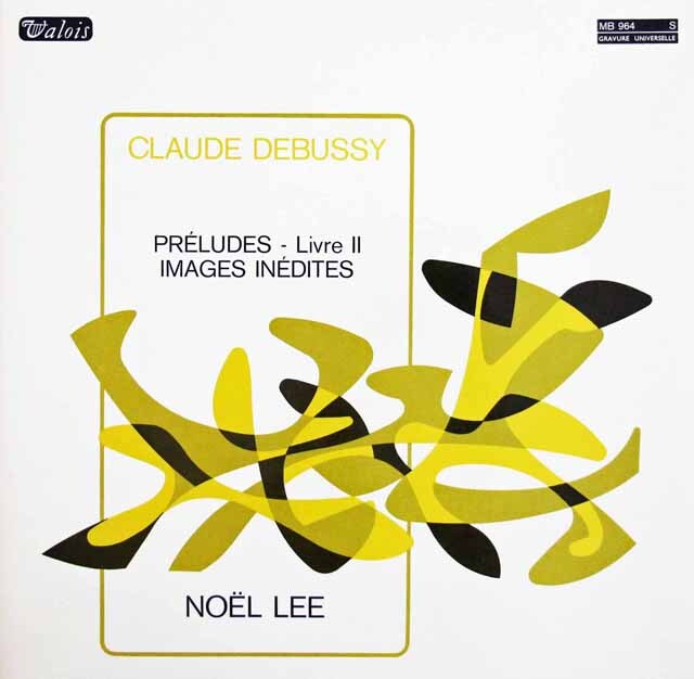ノエル・リーのドビュッシー/前奏曲集 第2巻ほか　仏Valois　3793　LP レコード