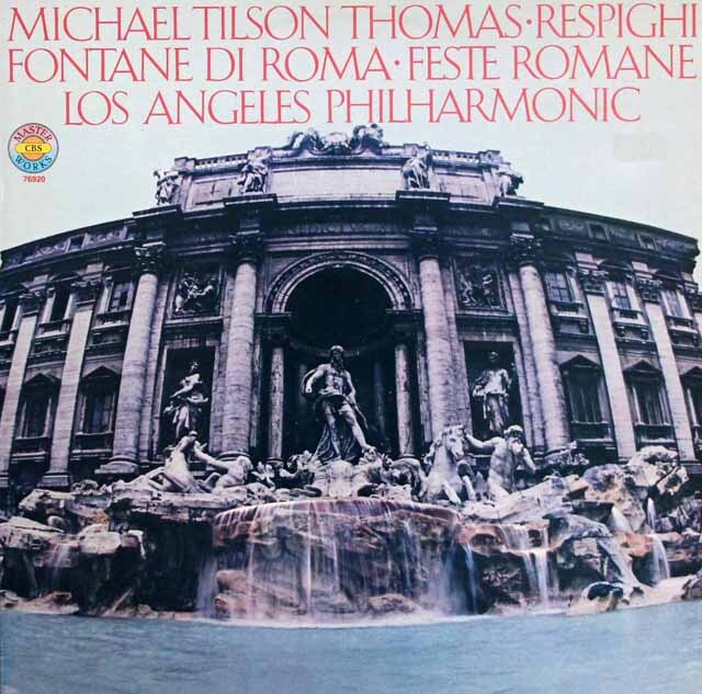 ティルソン・トーマスのレスピーギ/「ローマの泉」、「ローマの祭り」　独CBS　3617　LP レコード