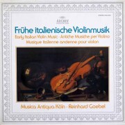 ムジカ・アンティクヮ・ケルンの初期イタリアのヴァイオリン音楽　 独ARCHIV　3824　LP レコード