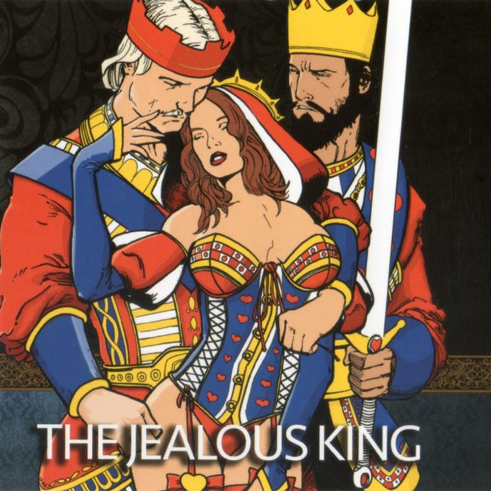 ザ・ジェラス・キング （The Jealous King）