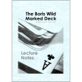 ザ・ボリス・ワイルド・マークト・デック・レクチャー・ノーツ （The Boris Wild Marked Deck Lecture Notes）