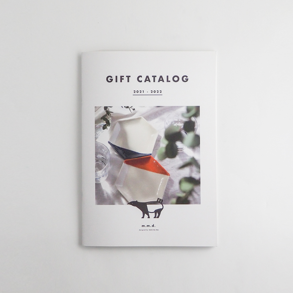 m.m.d. / ギフトカタログ / 2021 - 2022 | m.m.d.(エムエムディー