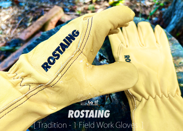 Rostaing Gloves 】ロスタングローブ Tradition-1 Field Work Gloves