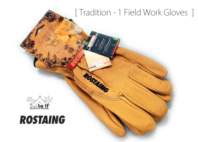 Rostaing Gloves 】ロスタングローブ Tradition-1 Field Work Gloves