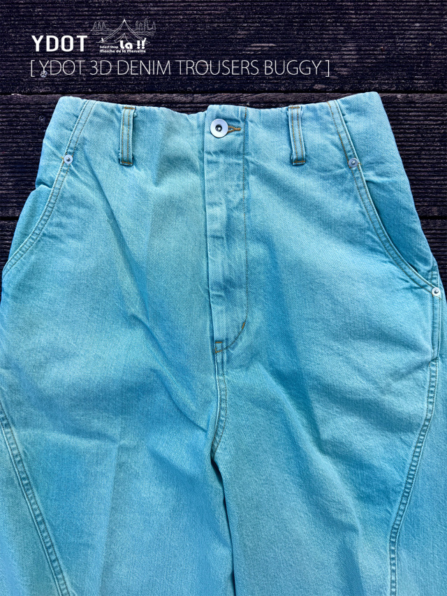 YDOT / ワイドット 】3D DENIM TROUSERS BUGGY / 3D トラウザーズ