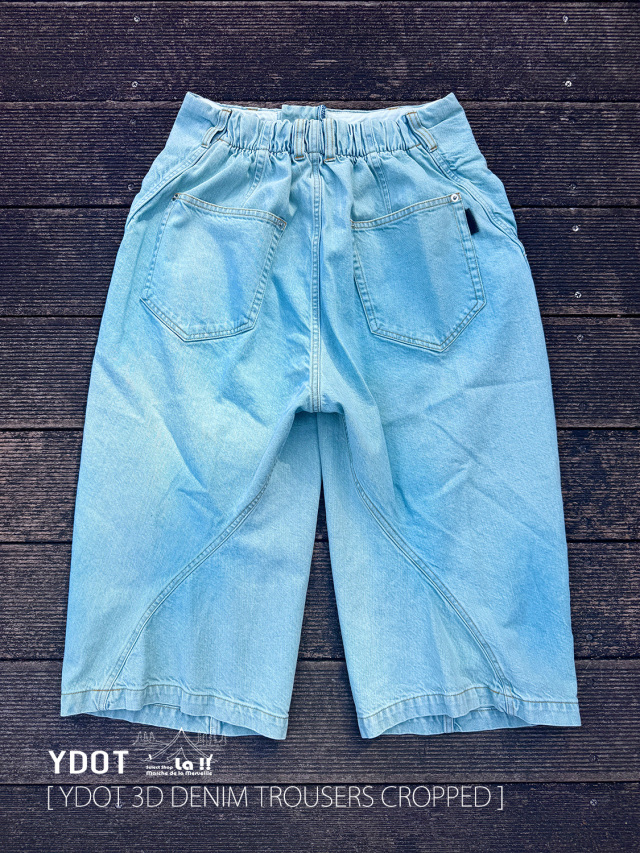 ３Ｄクロップデニム　M YDOT / ワイドット 】3D DENIM TROUSERS CROPPED / 3D トラウザーズ