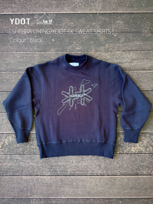 【 YDOT / ワイドット 】SHERPA LINING YDOT SK SWEAT SHIRTS / シェルパ ライニング SK スウェットシャツ