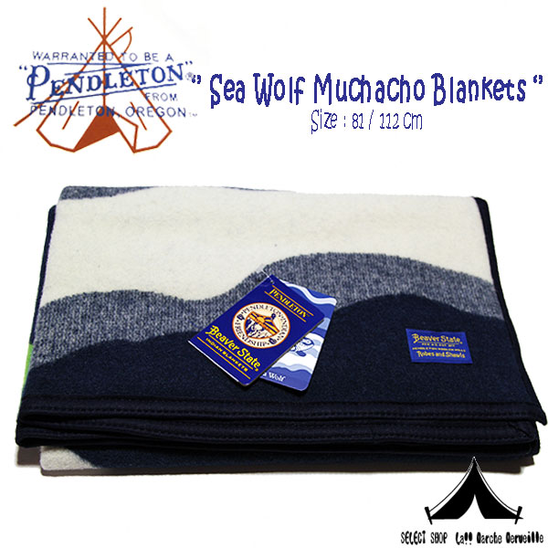 Pendleton Woolen Mills 】 ペンドルトン Sea Wolf Muchacho Blankets