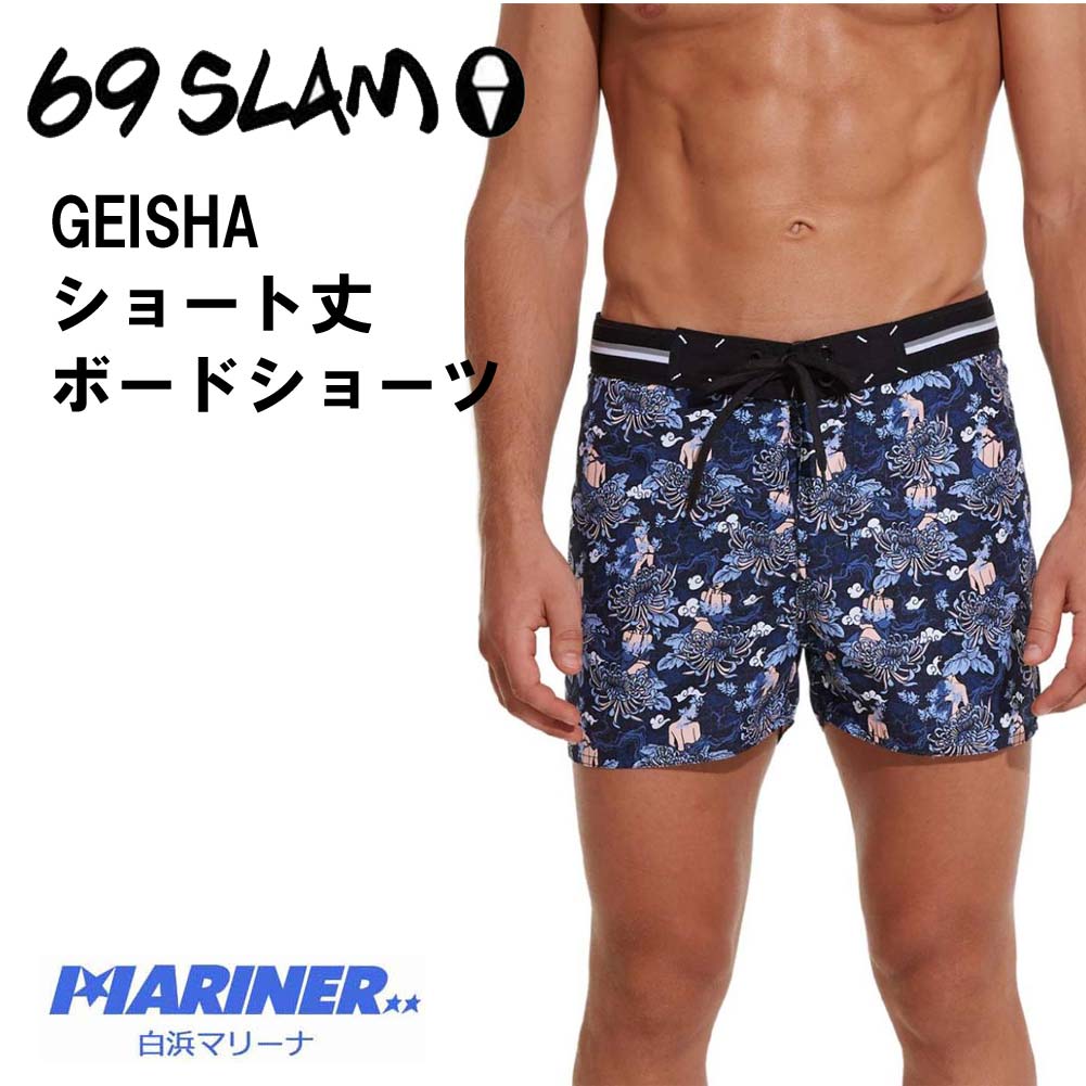 69slam メンズ ボードショーツ ショート丈 GEISHA