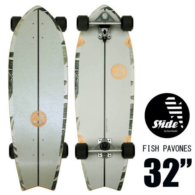 サーフスケート スライド フィッシュパヴォネ SLIDE FISH PAVONES 32