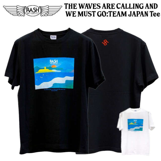 2025 RASH THE WAVES ARE CALLING AND WE MUST GO TEAM JAPAN Tee 半袖Tシャツ RASHxSayori