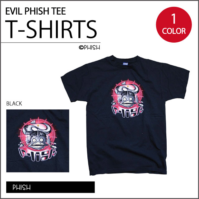 【PHISH】EVIL PHISH T BK