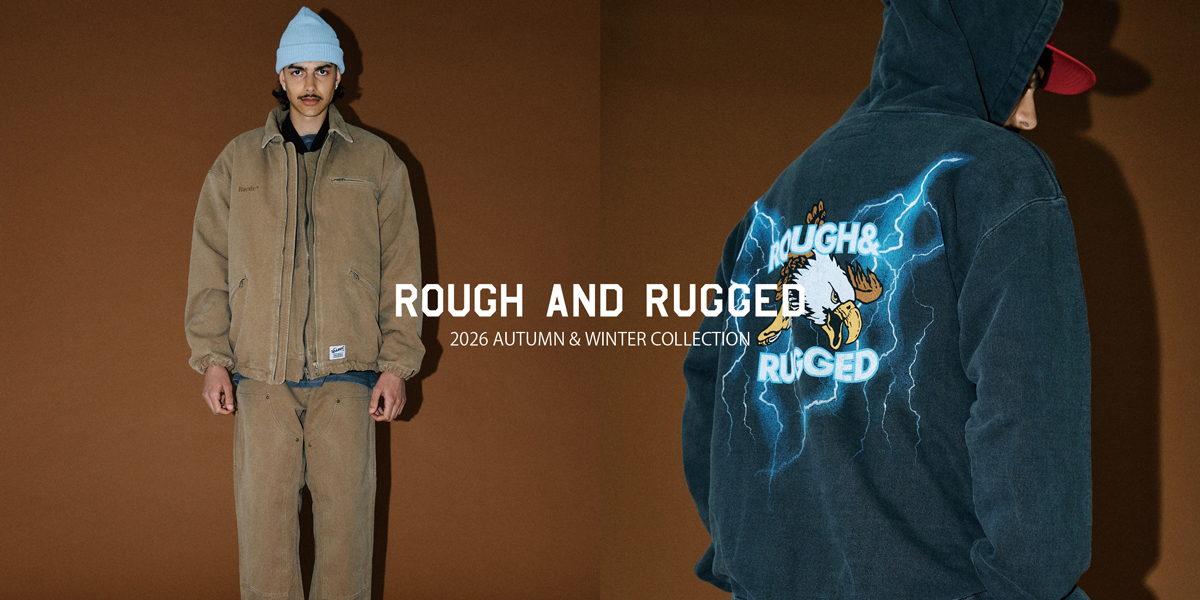 ROUGH AND RUGGED
