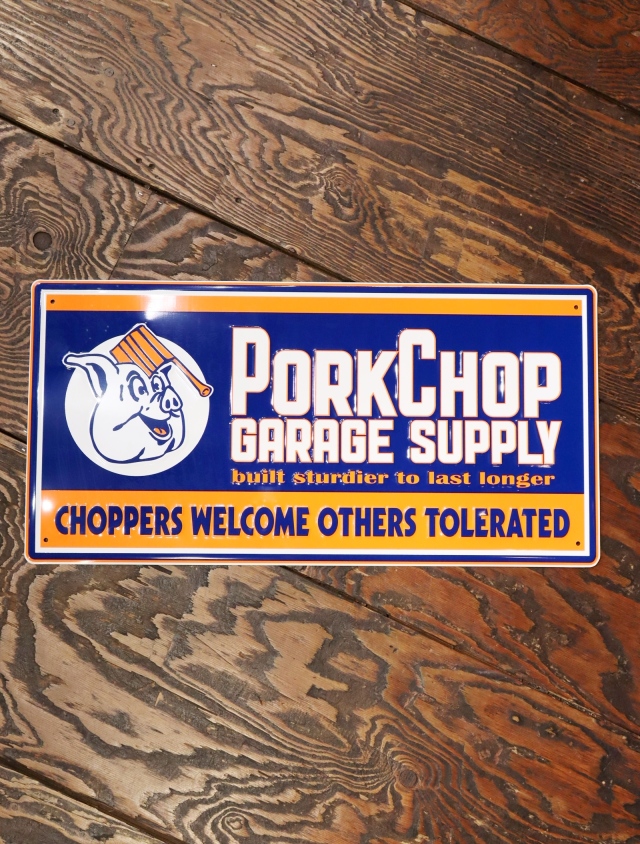 PORKCHOP GARAGE SUPPLY 「 METAL SIGN 」 サインボード