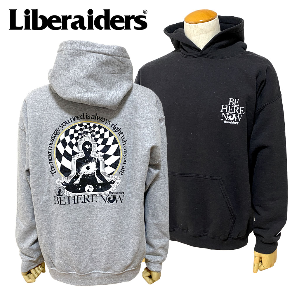 Liberaiders リベレイダース BE HERE NOW HOODIE メンズ 713082501