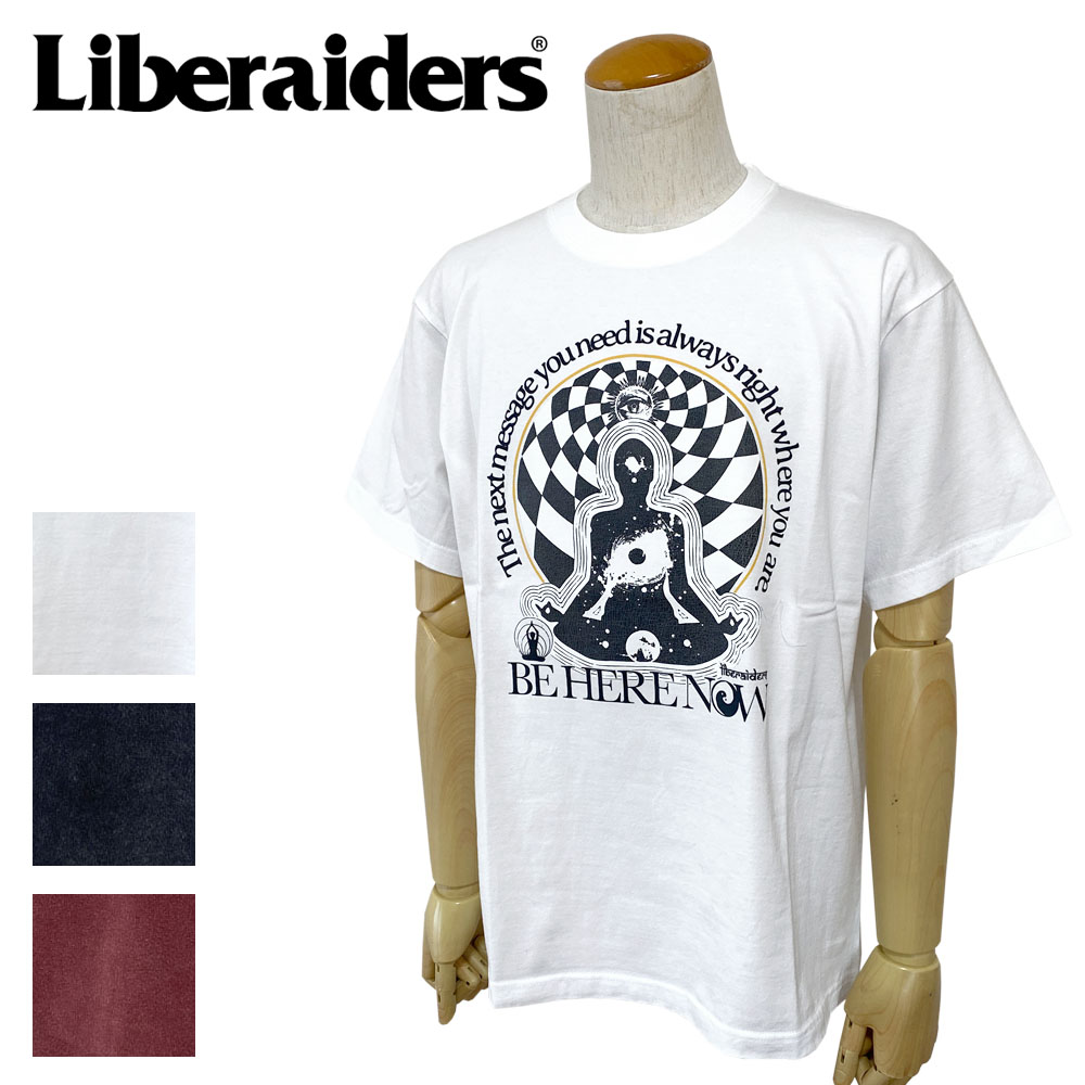 Liberaiders リベレイダース BE HERE NOW TEE メンズ 716122501