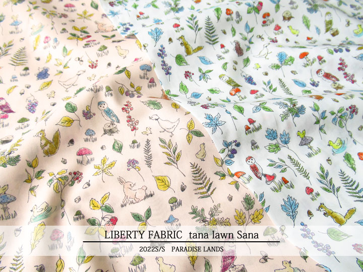 ＬＩＢＥＲＴＹ タナローン ＊２０２２ 春夏柄/PARADISE LANDS＊≪Sana≫(サナ)363J6436-TDU