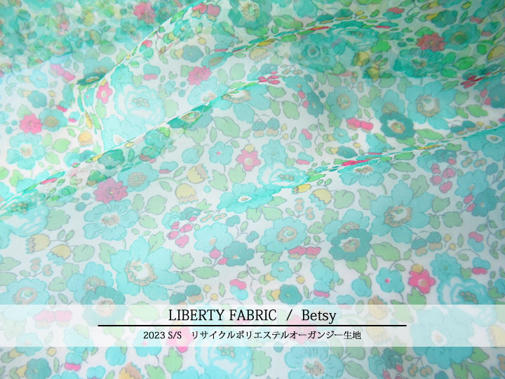 LIBERTY FABRICS リサイクルポリエステルオーガンジー生地 ＊２０２３ 春夏柄＊≪Betsy≫(ベッツィー)３３３２０１９-ＥＩＥ-Ｄ