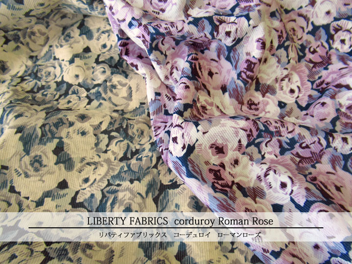 LIBERTY FABRICSコーデュロイ(コール天)≪Roman Rose≫(ローマンローズ)２３-１２２３２１２-CG