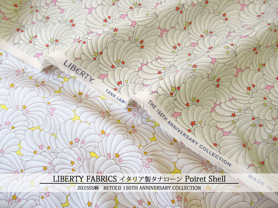 ＬＩＢＥＲＴＹ イタリア製タナローン ＊２０２５春夏柄/RETOLD 150TH ANNIVERSARY COLLECTION＊≪Poiret Shell≫(ポワレ・シェル)２５-３６３５１２２-ＴＤＵ-２５
