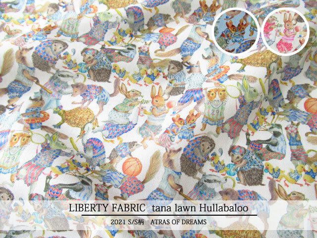 ＬＩＢＥＲＴＹ タナローン ＊２０２１　春夏柄/ATRAS OF DREAMS＊≪Hullabaloo≫(ハラバルー)３６３１１２１TDD２１