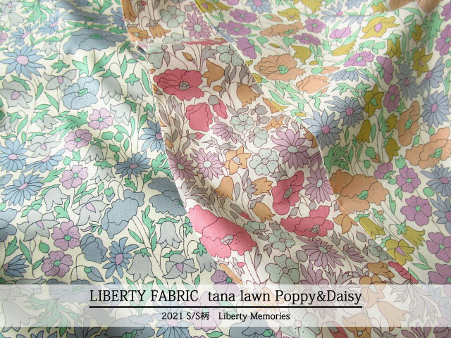 ＬＩＢＥＲＴＹ タナローン ＊２０２１　春夏柄/Liberty Memories＊≪Poppy&Daisy≫(ポピーアンドデイジー)０２－３６３２１０４L１２７