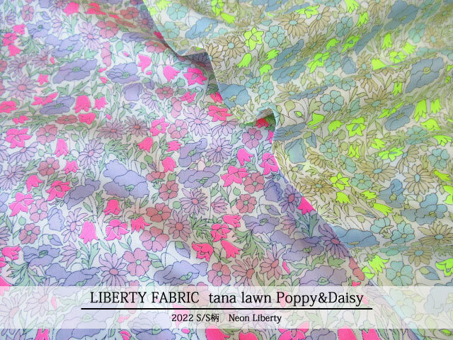 ＬＩＢＥＲＴＹ タナローン ＊２０２２ 春夏柄/Neon Liberty＊≪Poppy&Daisy≫(ポピーアンドデイジー)０２-３６３２１０４N-TDD-J２２