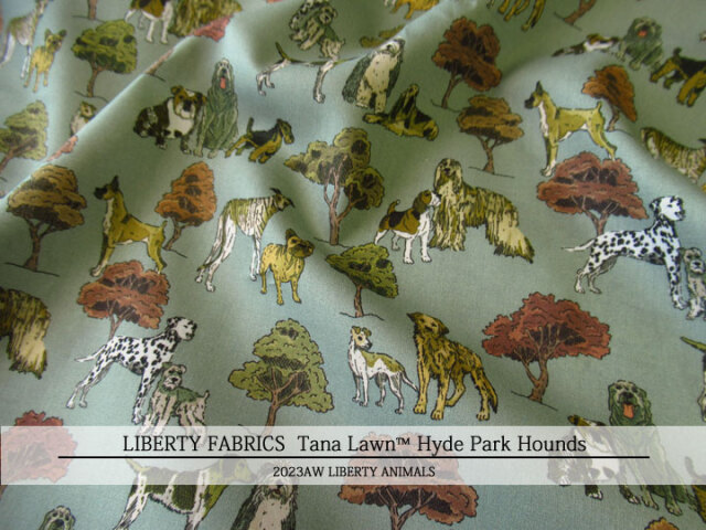 ＬＩＢＥＲＴＹ イタリア製タナローン ＊２０２３　秋冬柄/LIBERTY ANIMALS＊≪Hyde Park Hounds≫(ハイドパークハウンズ)３６３Ｊ７３０１-ＴＤＵ-Ａ