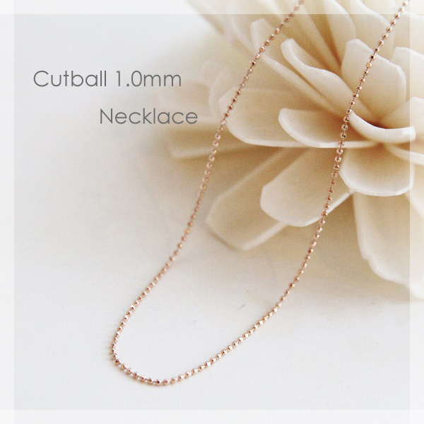 K18PG カットボール チェーン ネックレス 【 1.0mm幅 】 【 36cm 37cm 38cm 40cm 42cm 45cm 50cm 60cm 80cm 】