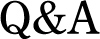 Q&A