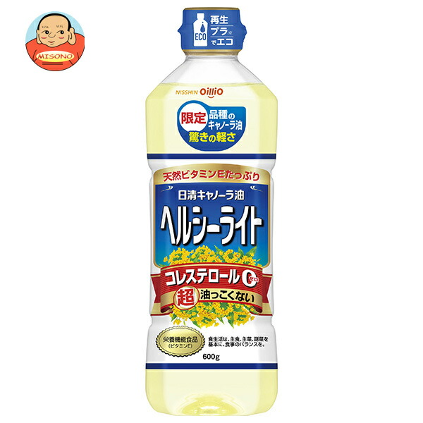 日清オイリオ 日清キャノーラ油 ヘルシーライト 600gペットボトル×10本入