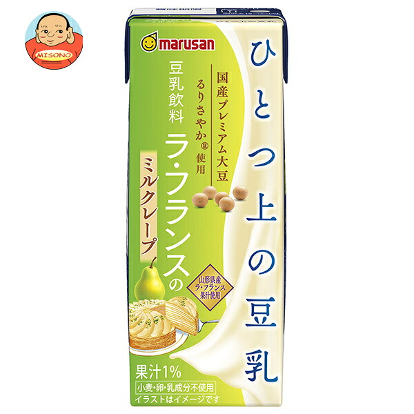 マルサンアイ ひとつ上の豆乳 豆乳飲料 ラ フランス の ミルクレープ 200ml紙パック×24本入