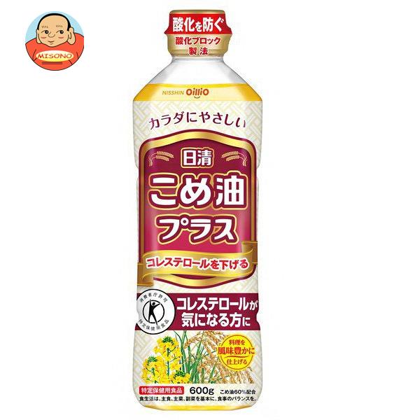 日清オイリオ 日清こめ油プラス【特定保健用食品 特保】 600gペットボトル×10本入