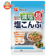 フジッコ 減塩 塩こんぶ 超徳用袋 120g×6袋入