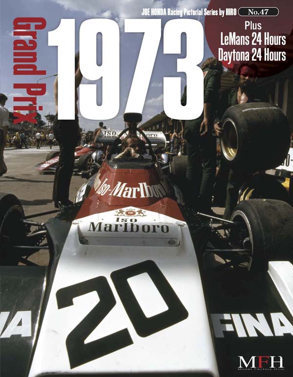 J　Racing Pictorial Series by HIRO MFH Racing Pictorial Series by HIRO No.47 : Grand Prix 1973, plus Le