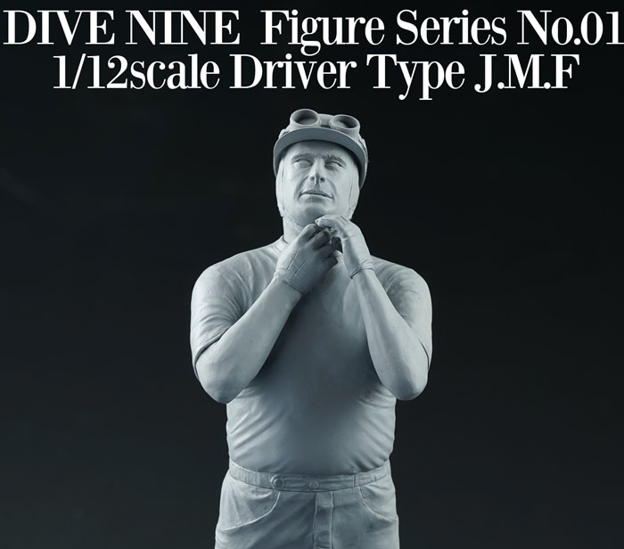"DIVE NINE" Figure Series No.01 : 1/12scale "Driver Type J.M.F"