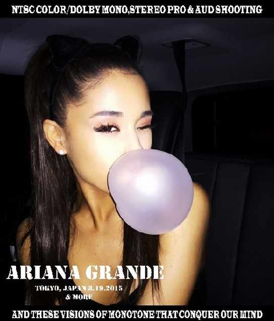 Ariana Grande アリアナ・グランデ/Tokyo,Japan 2015 & more Blu-Ray Ver.
