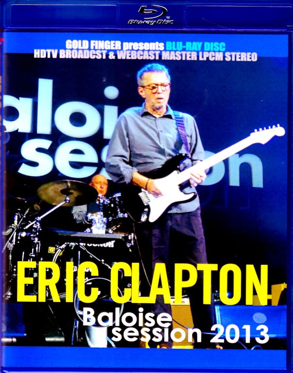Eric Clapton エリック・クラプトン/Switzerland 2013 Blu-Ray Version