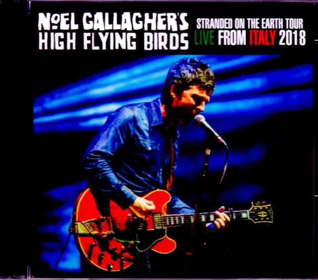Noel Gallagher ノエル・ギャラガー/Italy 2018